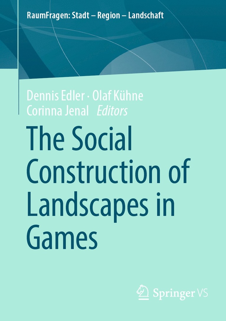 The Social Construction of Landscapes in Games 1