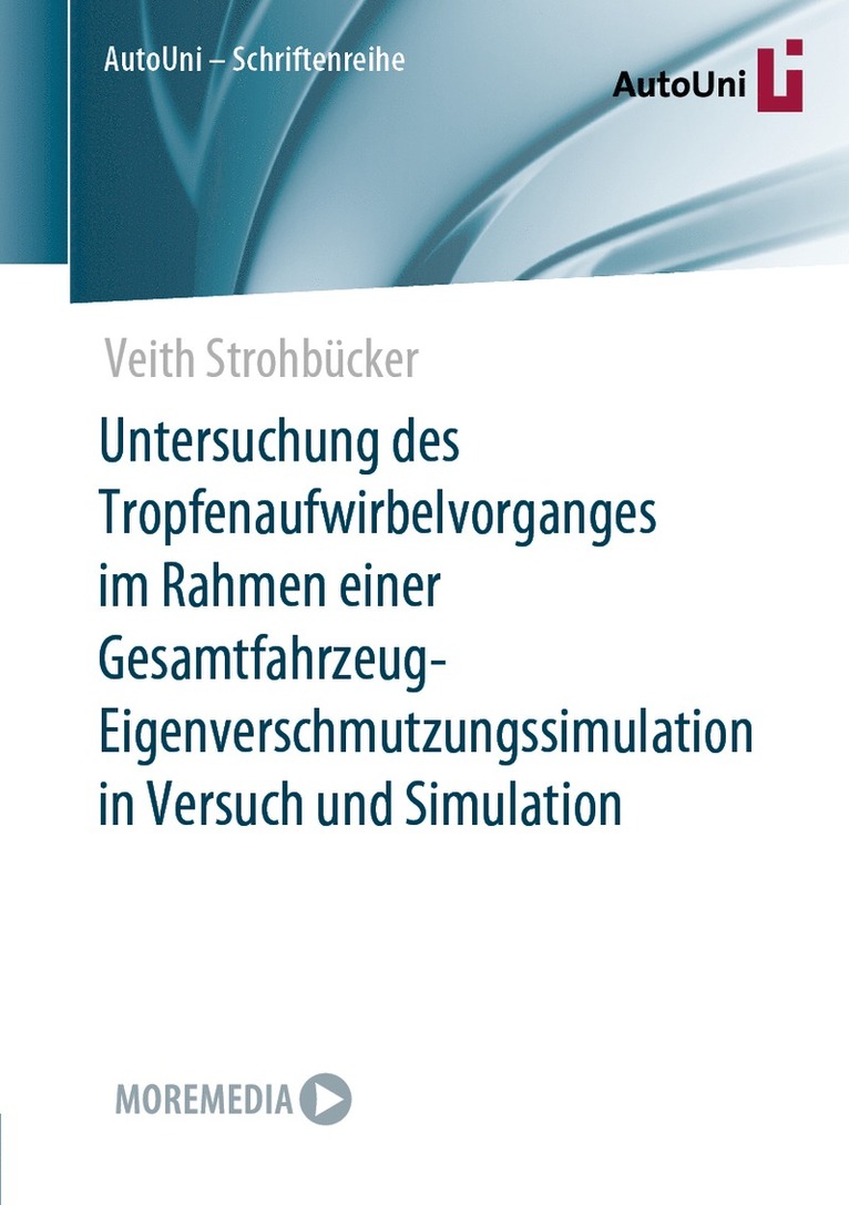 Veith Strohbücker, Veith Strohbucker - Untersuchung des Tropfenaufwirbelvorganges im Rahmen einer Gesamtfahrzeug-Eigenverschmutzungssimulation in Versuch und Simulation, Häftad