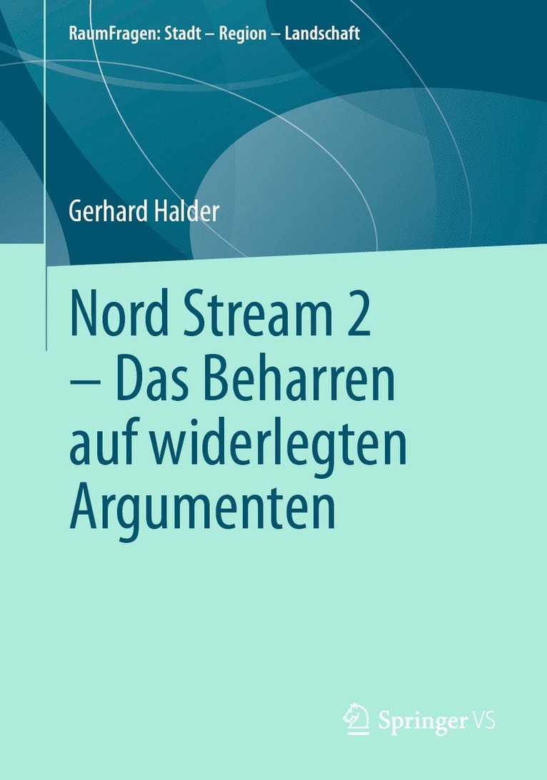 Gerhard Halder - Nord Stream 2 - Das Beharren auf widerlegten Argumenten, Häftad