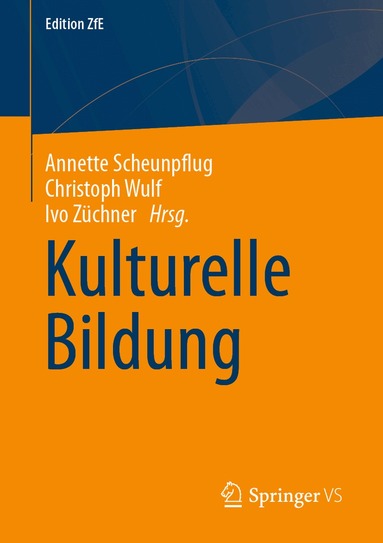 Annette Scheunpflug, Christoph Wulf, Ivo Züchner - Kulturelle Bildung, Häftad
