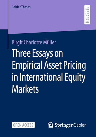 Birgit Charlotte Müller - Three Essays on Empirical Asset Pricing in International Equity Markets, Häftad