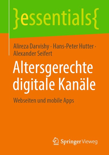 Alireza Darvishy, Hans-Peter Hutter, Alexander Seifert - Altersgerechte digitale Kanäle, Häftad
