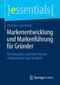 bokomslag Markenentwicklung und Markenfhrung fr Grnder