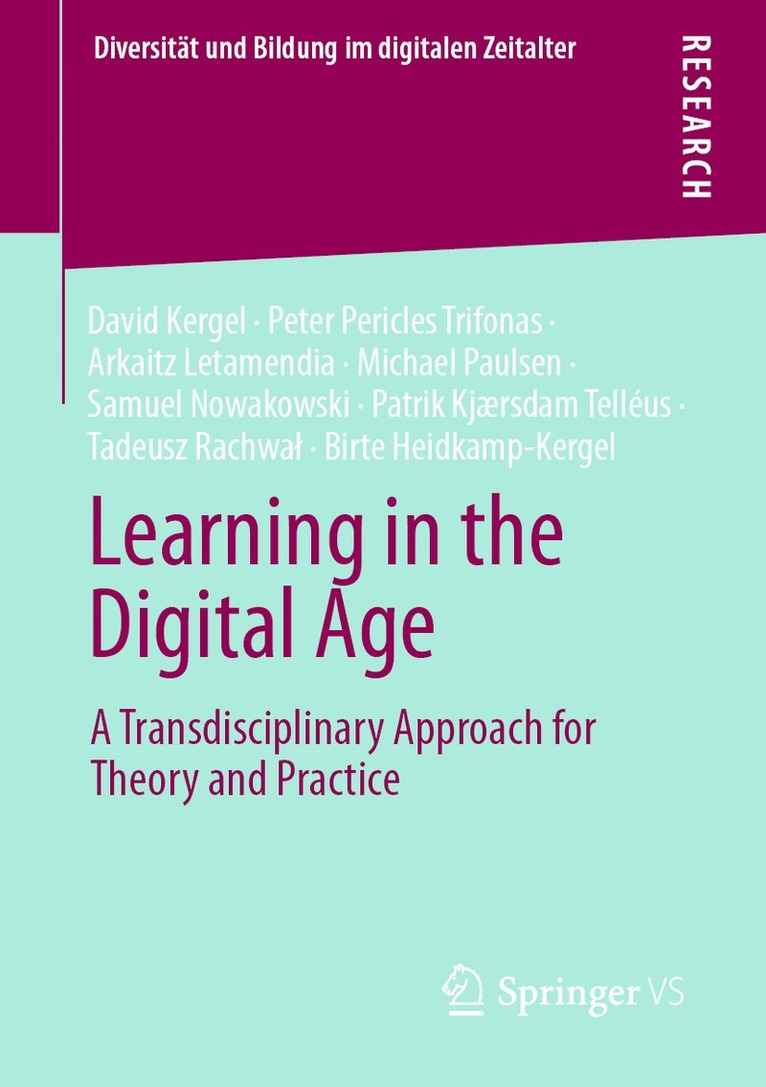 David Kergel, Peter Pericles Trifonas, Arkaitz Letamendia, Michael Paulsen, Samuel Nowakowski, Patrik Kjærsdam Telléus, Tadeusz Rachwał, Birte Heidkamp-Kergel, Patrik Kjærsdam Telleus, Tadeusz Rachwal, Tadeusz Rachwa¿ - Learning in the Digital Age, Häftad