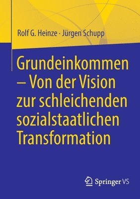 bokomslag Grundeinkommen  Von der Vision zur schleichenden sozialstaatlichen Transformation