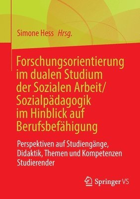 bokomslag Forschungsorientierung im dualen Studium der Sozialen Arbeit/Sozialpädagogik im Hinblick auf Berufsbefähigung