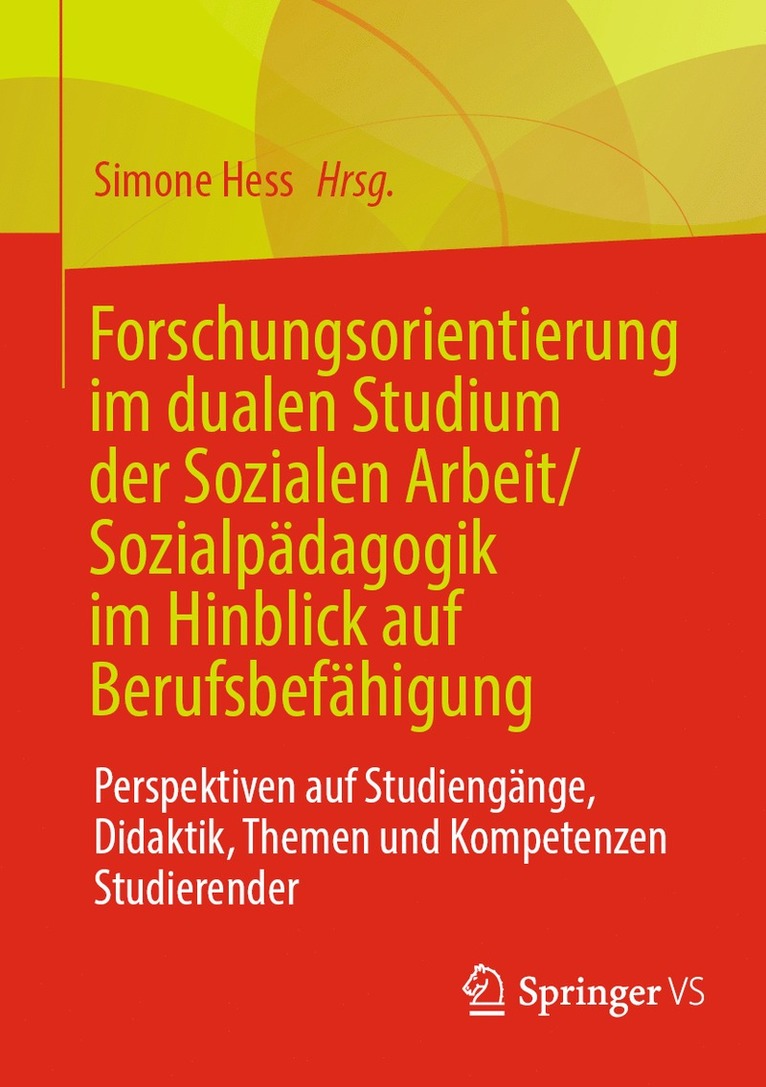 Forschungsorientierung im dualen Studium der Sozialen Arbeit/Sozialpdagogik im Hinblick auf Berufsbefhigung 1