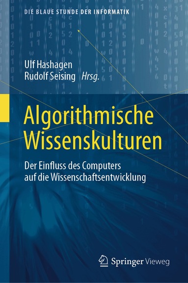 Ulf Hashagen, Ulf Hashagen, Rudolf Seising - Algorithmische Wissenskulturen, Inbunden