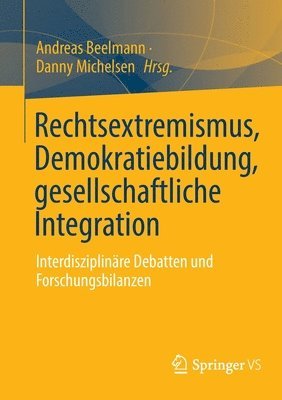 Rechtsextremismus, Demokratiebildung, gesellschaftliche Integration 1