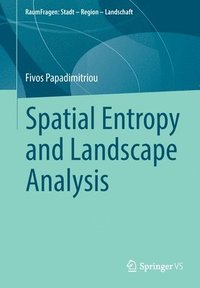 bokomslag Spatial Entropy and Landscape Analysis