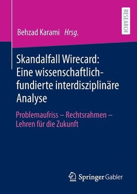 bokomslag Skandalfall Wirecard: Eine wissenschaftlich-fundierte interdisziplinre Analyse