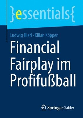 Ludwig Hierl, Kilian Köppen, Kilian Koppen - Financial Fairplay im Profifußball, Häftad