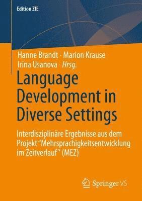 Language Development in Diverse Settings 1