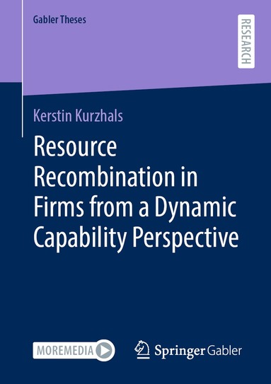 Kerstin Kurzhals - Resource Recombination in Firms from a Dynamic Capability Perspective, Häftad