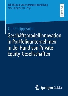 bokomslag Geschftsmodellinnovation in Portfoliounternehmen in der Hand von Private-Equity-Gesellschaften
