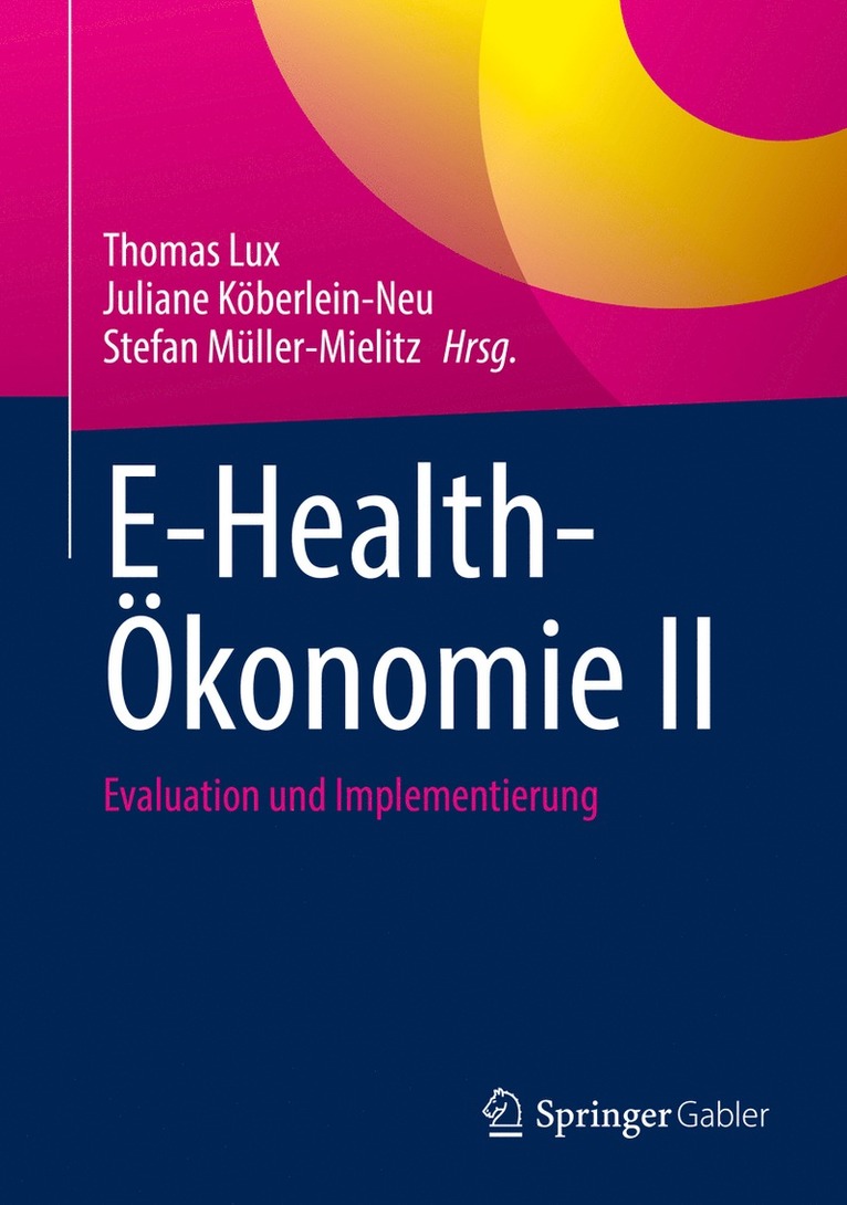 Thomas Lux, Juliane Köberlein-Neu, Stefan Müller-Mielitz - E-Health-Ökonomie II, Inbunden