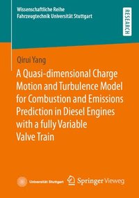 bokomslag A Quasi-dimensional Charge Motion and Turbulence Model for Combustion and Emissions Prediction in Diesel Engines with a fully Variable Valve Train