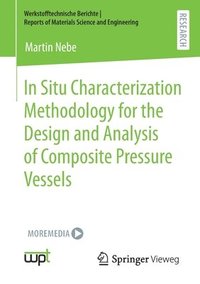 bokomslag In Situ Characterization Methodology for the Design and Analysis of Composite Pressure Vessels