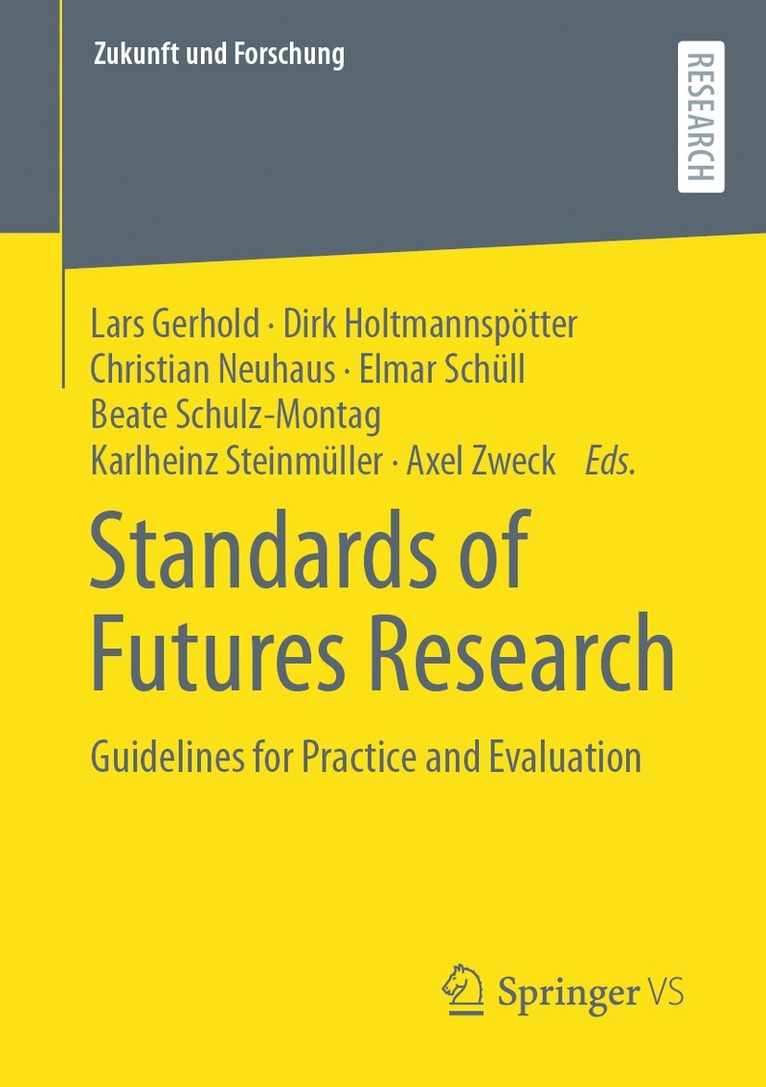 Lars Gerhold, Dirk Holtmannspötter, Christian Neuhaus, Elmar Schüll, Beate Schulz-Montag, Karlheinz Steinmüller, Axel Zweck, Dirk Holtmannspotter, Elmar Schull, Karlheinz Steinmuller - Standards of Futures Research, Häftad