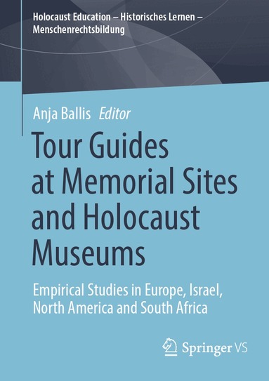 Anja Ballis - Tour Guides at Memorial Sites and Holocaust Museums, Häftad