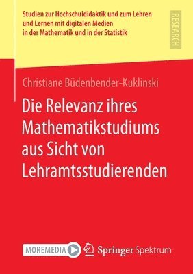 Die Relevanz ihres Mathematikstudiums aus Sicht von Lehramtsstudierenden 1