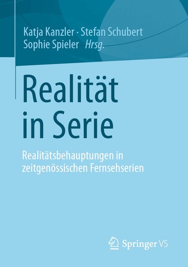 Katja Kanzler, Stefan Schubert, Sophie Spieler - Realität in Serie, Häftad