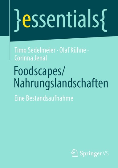 Timo Sedelmeier, Olaf Kühne, Corinna Jenal - Foodscapes/Nahrungslandschaften, Häftad