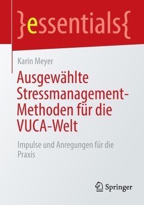 bokomslag Ausgewhlte Stressmanagement-Methoden fr die VUCA-Welt