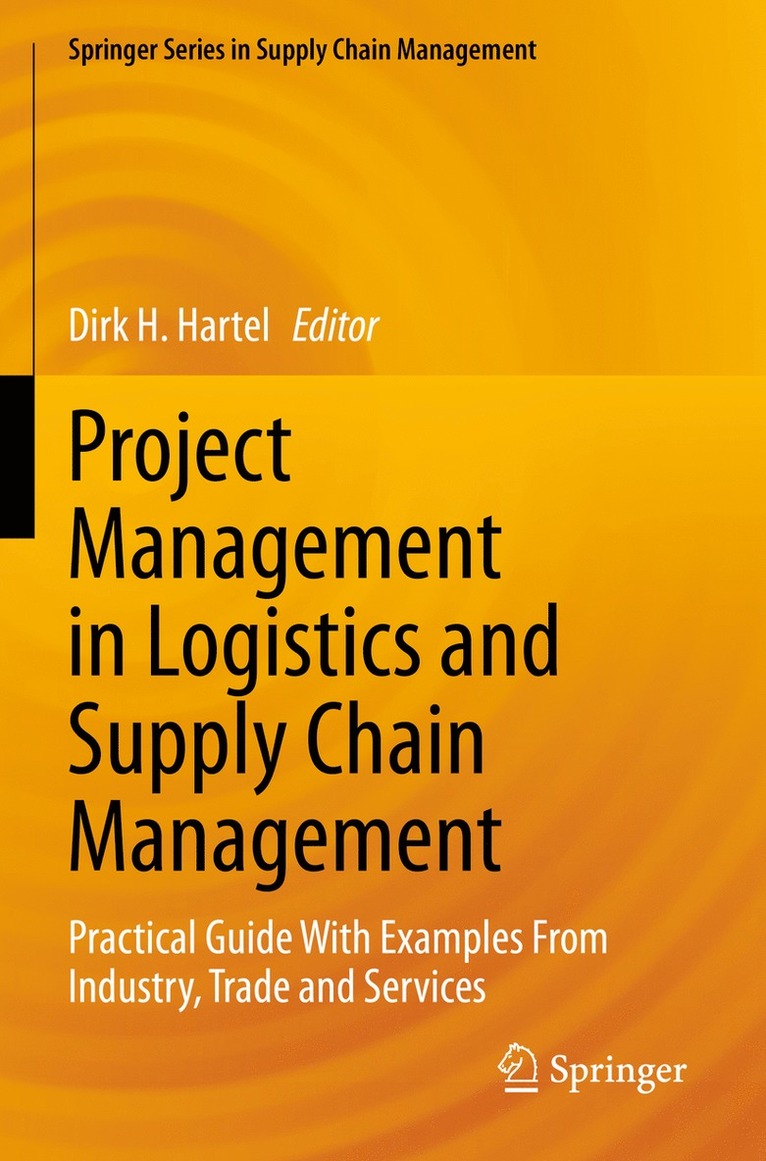 Dirk H. Hartel - Project Management in Logistics and Supply Chain Management, Häftad