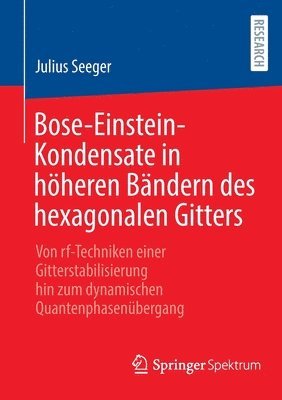 Julius Seeger - Bose-Einstein-Kondensate in höheren Bändern des hexagonalen Gitters, Häftad