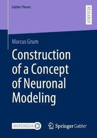 bokomslag Construction of a Concept of Neuronal Modeling