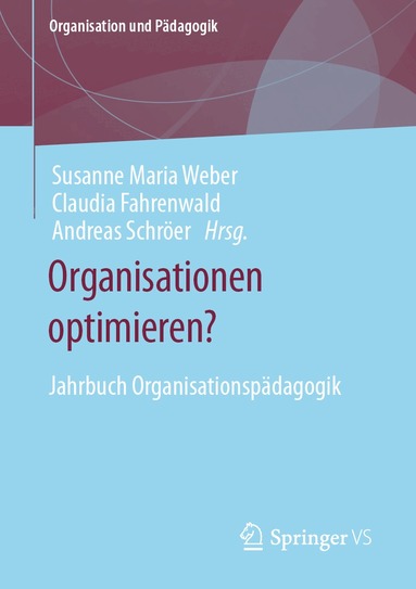Susanne Maria Weber, Claudia Fahrenwald, Andreas Schröer - Organisationen optimieren?, Häftad