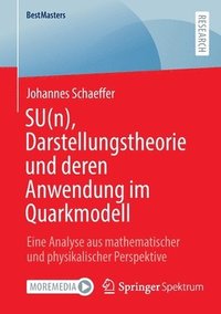 bokomslag SU(n), Darstellungstheorie und deren Anwendung im Quarkmodell