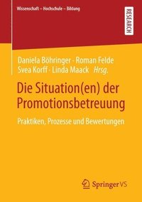 bokomslag Die Situation(en) der Promotionsbetreuung