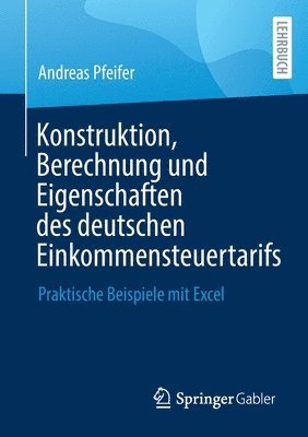 Konstruktion, Berechnung und Eigenschaften des deutschen Einkommensteuertarifs 1