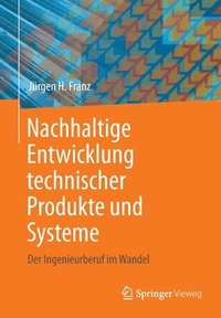 bokomslag Nachhaltige Entwicklung technischer Produkte und Systeme