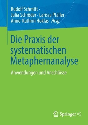 bokomslag Die Praxis der systematischen Metaphernanalyse