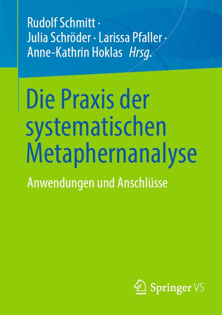 Rudolf Schmitt, Julia Schröder, Larissa Pfaller, Anne-Kathrin Hoklas - Die Praxis der systematischen Metaphernanalyse, Häftad