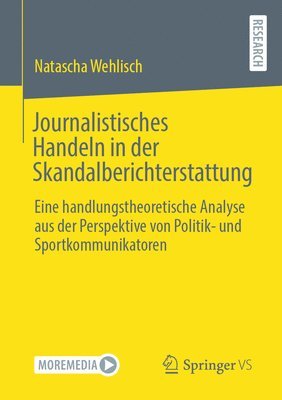 bokomslag Journalistisches Handeln in der Skandalberichterstattung