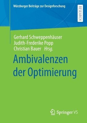 Gerhard Schweppenhäuser, Judith-Frederike Popp, Christian Alexander Bauer - Ambivalenzen der Optimierung, Häftad