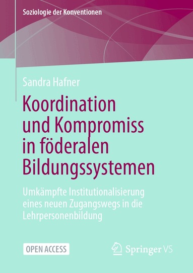 Sandra Hafner - Koordination und Kompromiss in föderalen Bildungssystemen, Häftad