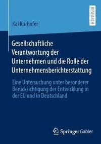 bokomslag Gesellschaftliche Verantwortung der Unternehmen und die Rolle der Unternehmensberichterstattung