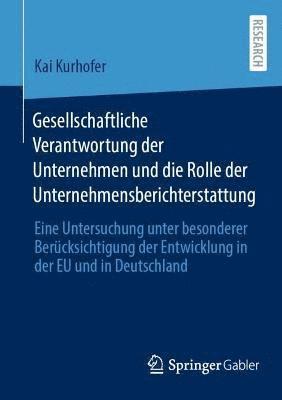 Gesellschaftliche Verantwortung der Unternehmen und die Rolle der Unternehmensberichterstattung 1