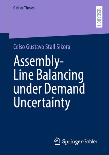 Celso Gustavo Stall Sikora - Assembly-Line Balancing under Demand Uncertainty, Häftad