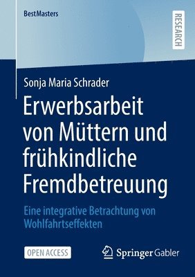 bokomslag Erwerbsarbeit von Mttern und frhkindliche Fremdbetreuung