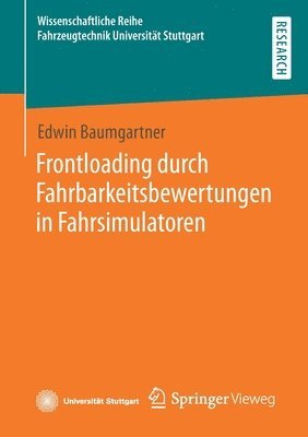 Edwin Baumgartner - Frontloading durch Fahrbarkeitsbewertungen in Fahrsimulatoren, Häftad