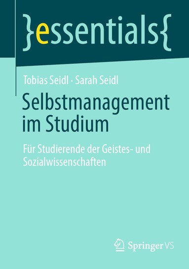 Tobias Seidl, Sarah Seidl - Selbstmanagement im Studium, Häftad