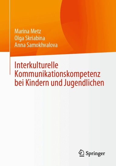 Marina Metz, Olga Skriabina, Anna Samokhvalova - Interkulturelle Kommunikationskompetenz bei Kindern und Jugendlichen, Häftad