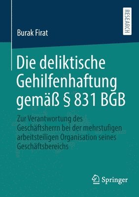 bokomslag Die deliktische Gehilfenhaftung gem  831 BGB
