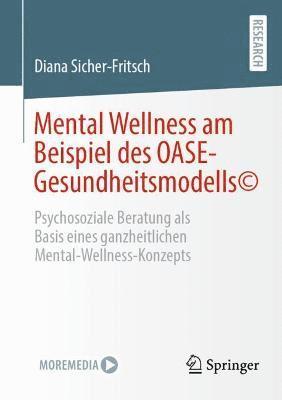 bokomslag Mental Wellness am Beispiel des OASE-Gesundheitsmodells